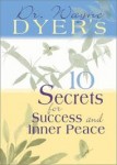 10-secrets-for-success-and-inner-peace-wayne-dyer