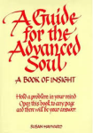 A Guide For the Advanced Soul