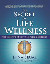 Inna Segal The Secret of Life Wellness