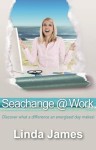 Seachange @ Work